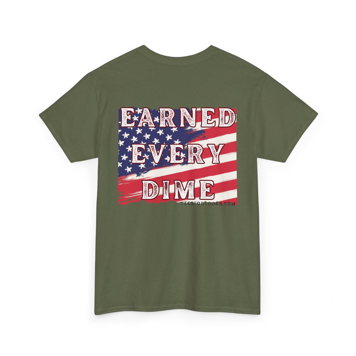 Patriotic Unisex Heavy Cotton Tee - 'Earned Every Dime'