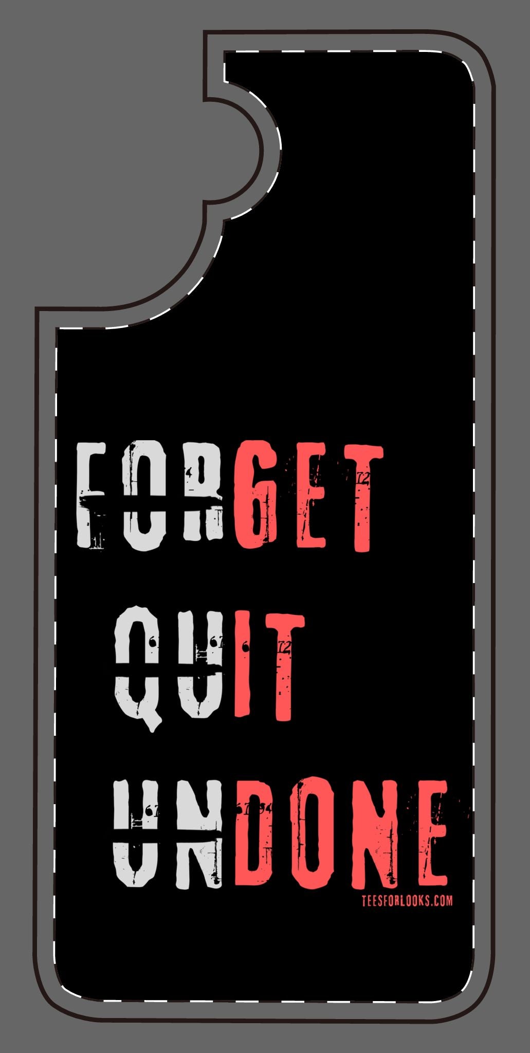 Motivational Silicone Phone Case - 'Forget Quit Undone'