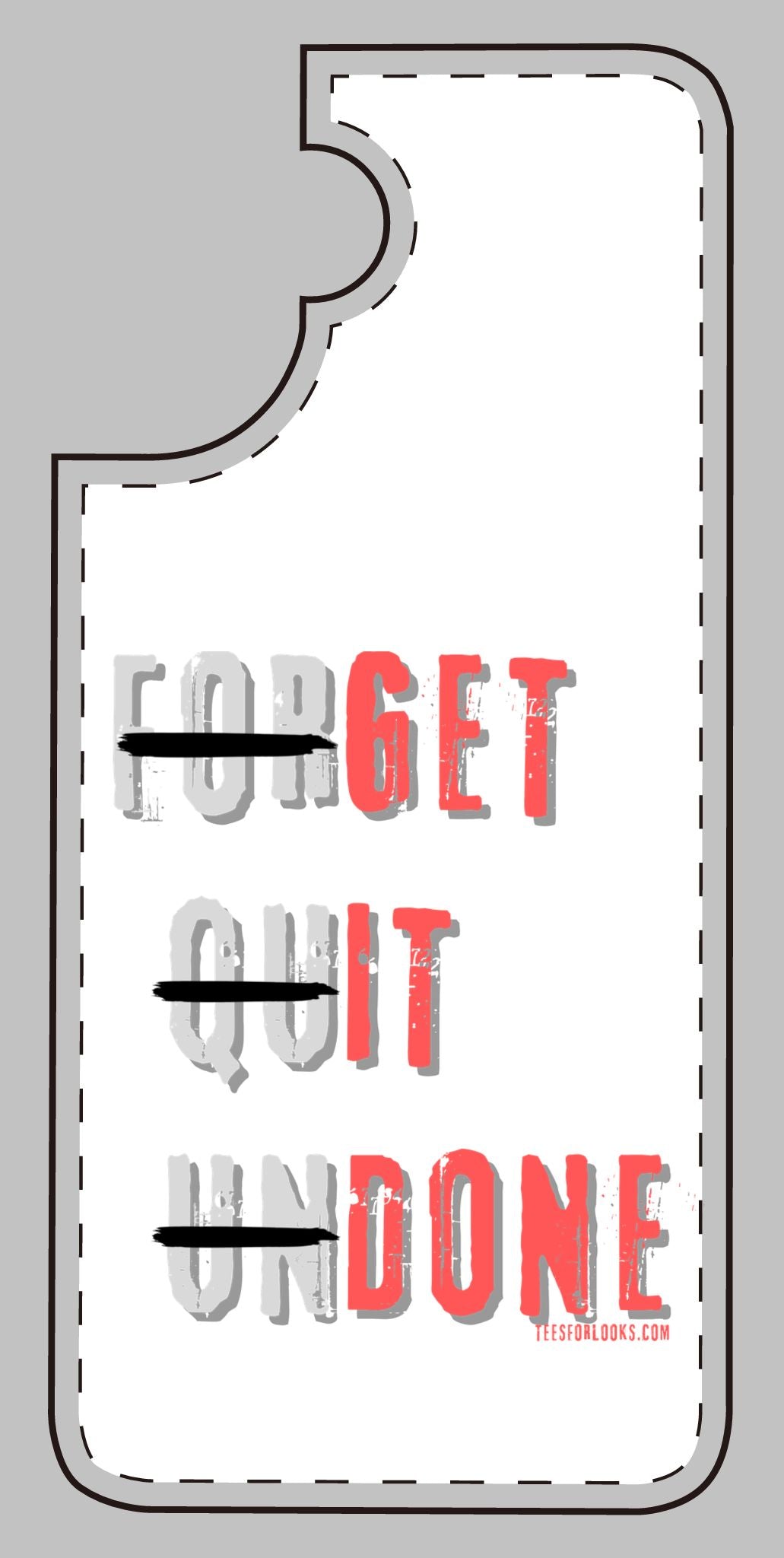 Motivational Silicone Phone Case - 'Forget Quit Undone'