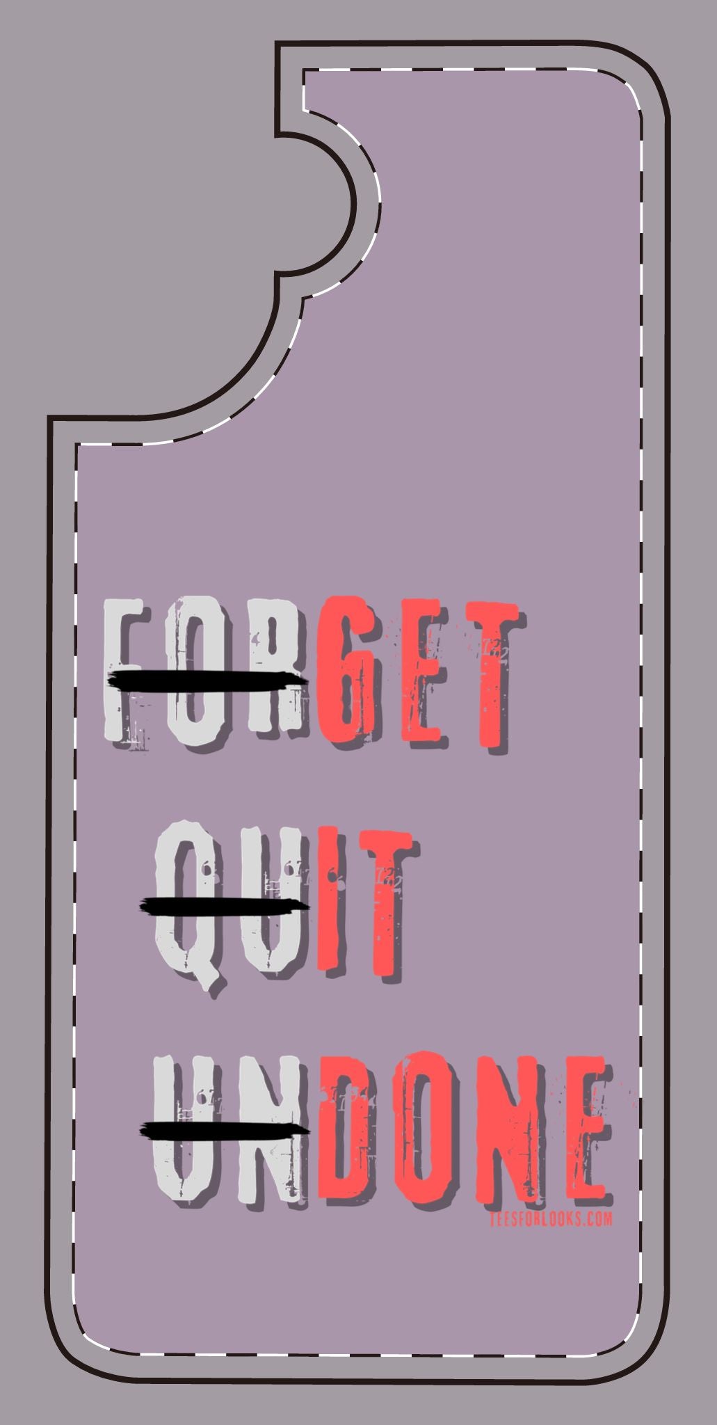 Motivational Silicone Phone Case - 'Forget Quit Undone'