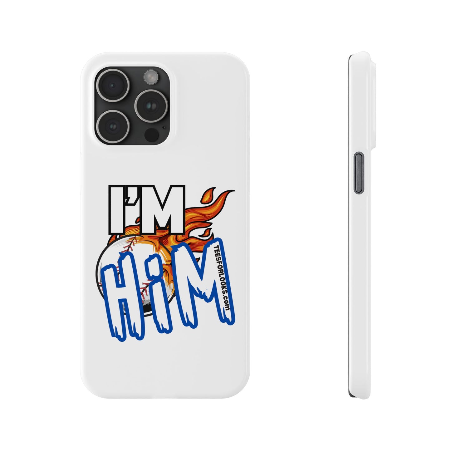 I'm Him Slim Phone Case - Bold & Stylish Accessory for Everyday Use