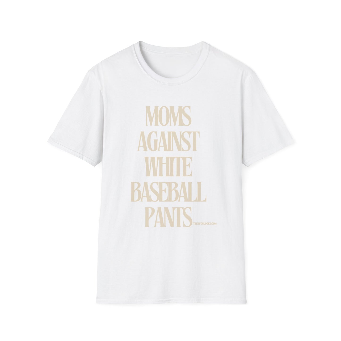 Moms Against White Baseball Pants Unisex Softstyle T-Shirt