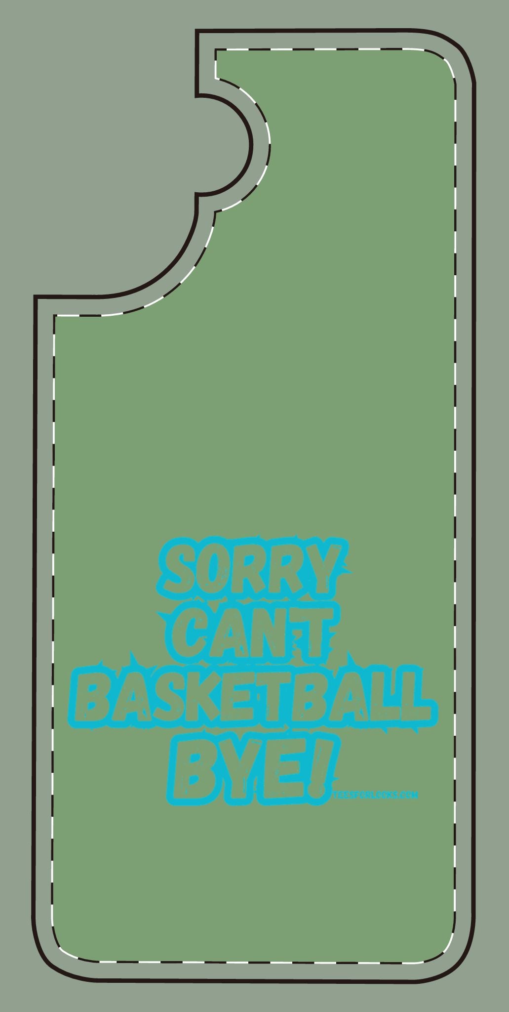 Funny Basketball Silicone Phone Case - "Sorry Can't Basketball Bye!"