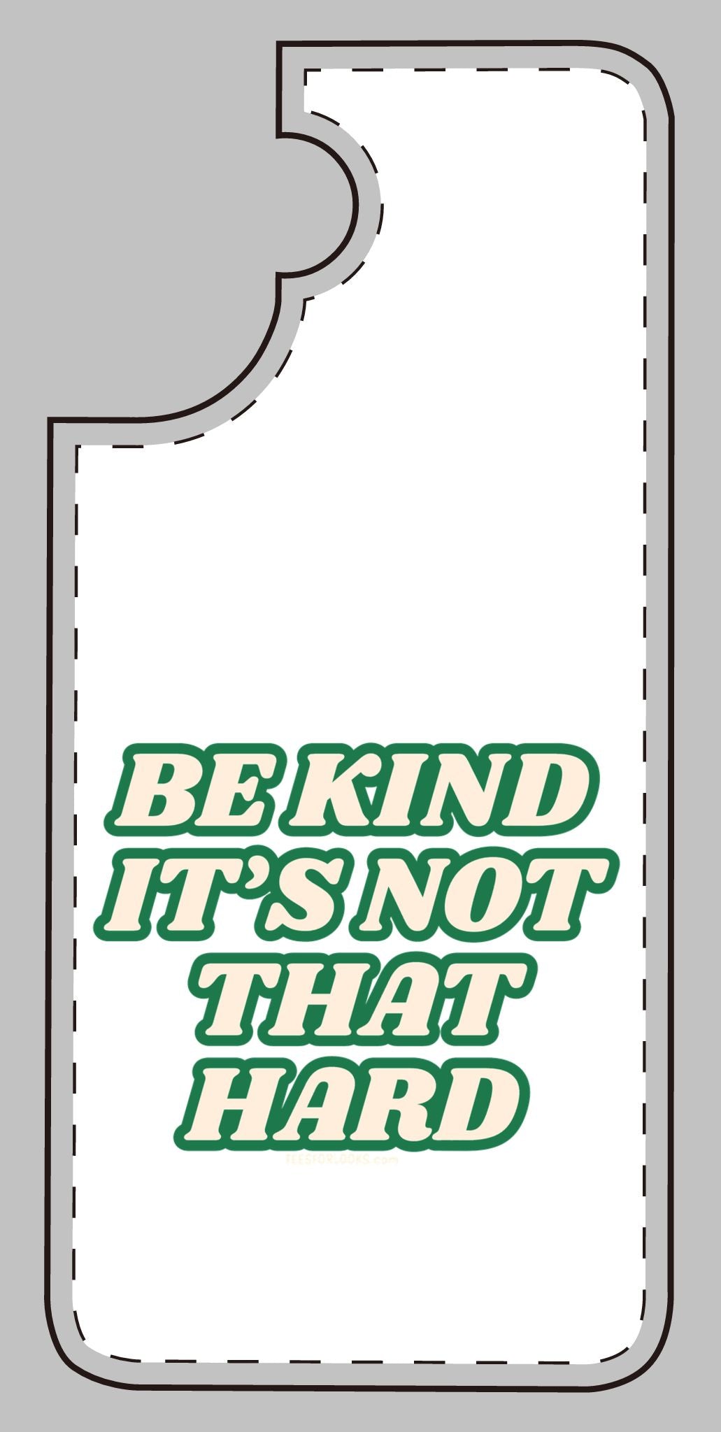 Inspirational Silicone Phone Case - "Be Kind It's Not That Hard"