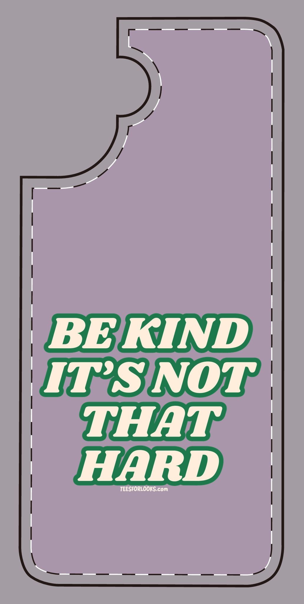 Inspirational Silicone Phone Case - "Be Kind It's Not That Hard"