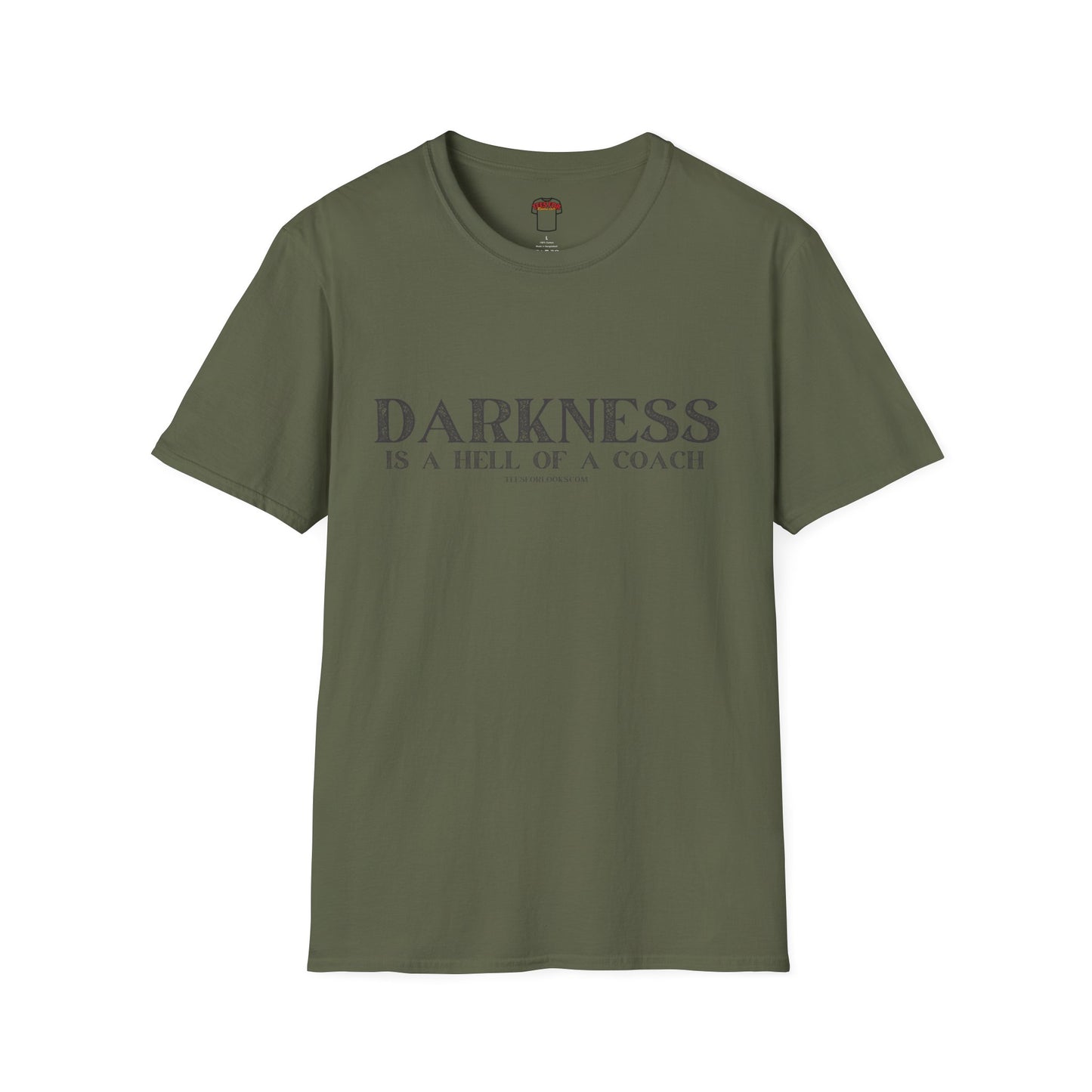 Darkness Is a Hell of a Coach Unisex Softstyle T-Shirt | Motivational Quote Tee