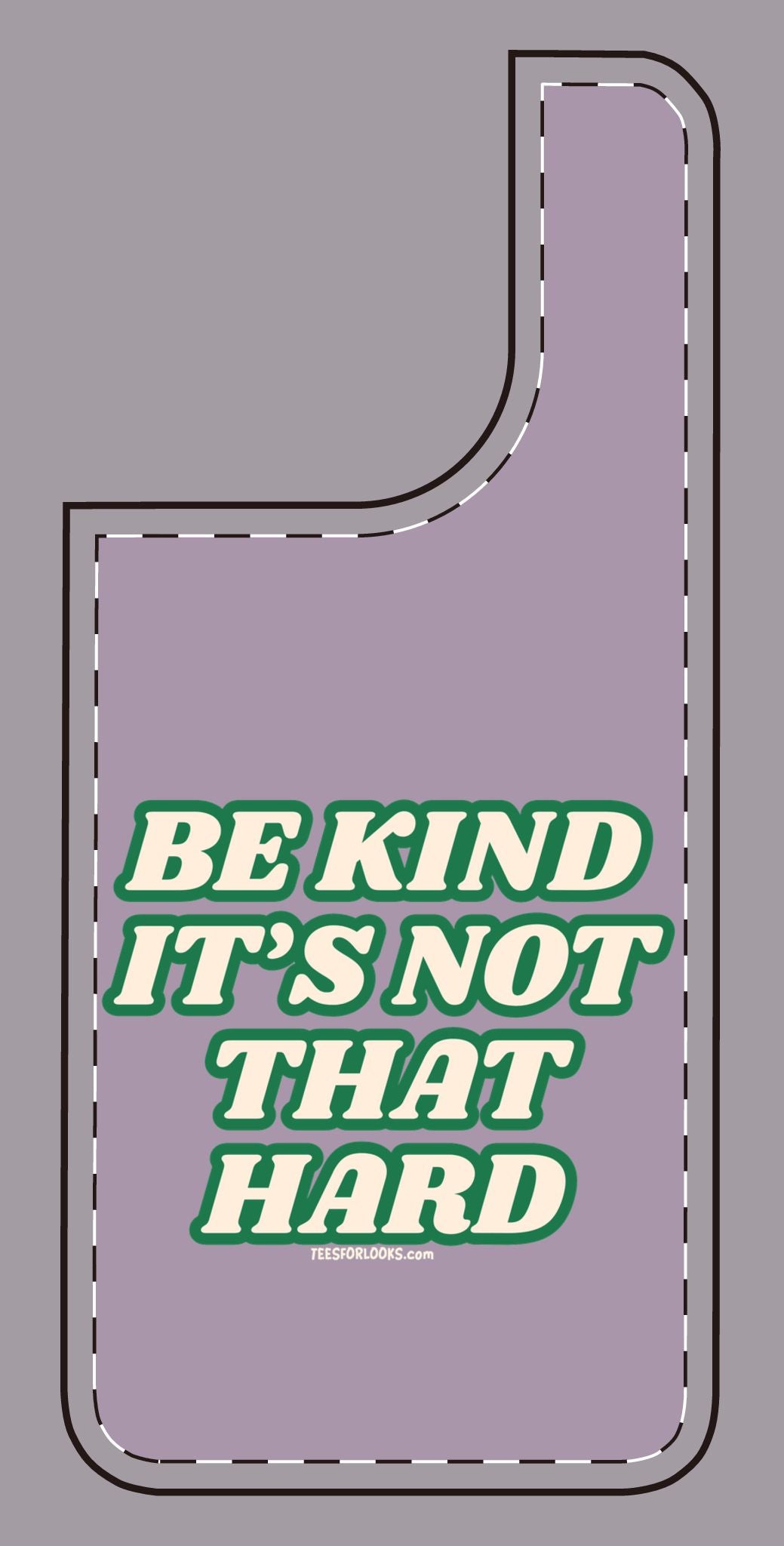 Inspirational Silicone Phone Case - "Be Kind It's Not That Hard"