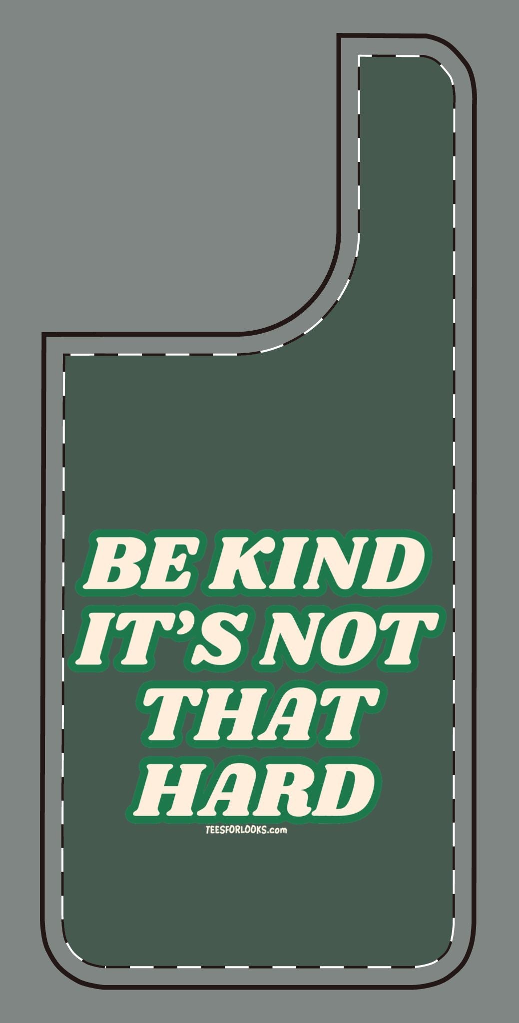 Inspirational Silicone Phone Case - "Be Kind It's Not That Hard"