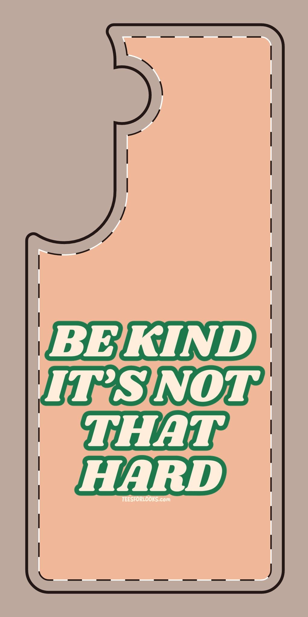 Inspirational Silicone Phone Case - "Be Kind It's Not That Hard"