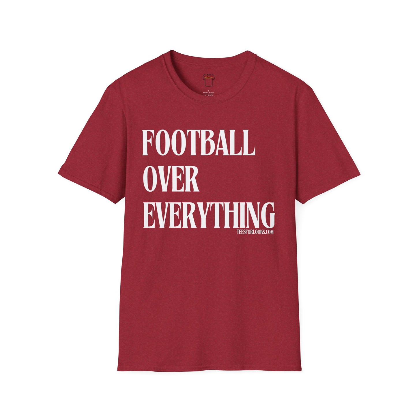 Football Over Everything Unisex T-Shirt, Casual Wear, Sports Fan Tee, Game Day Shirt, Gift for Athletes, Football Celebrations