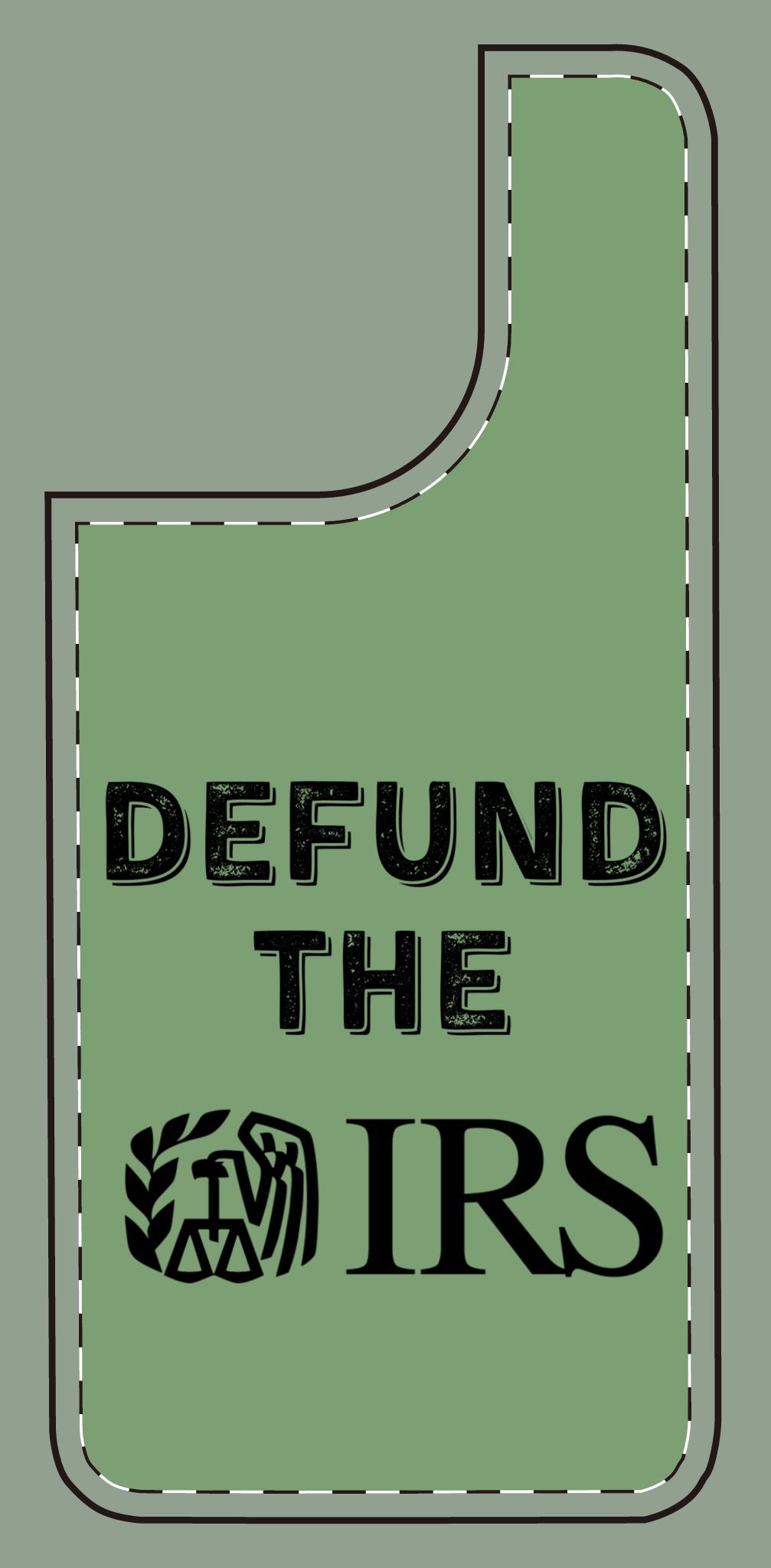 Defund the IRS Silicone Phone Case - Statement Accessory for Activists