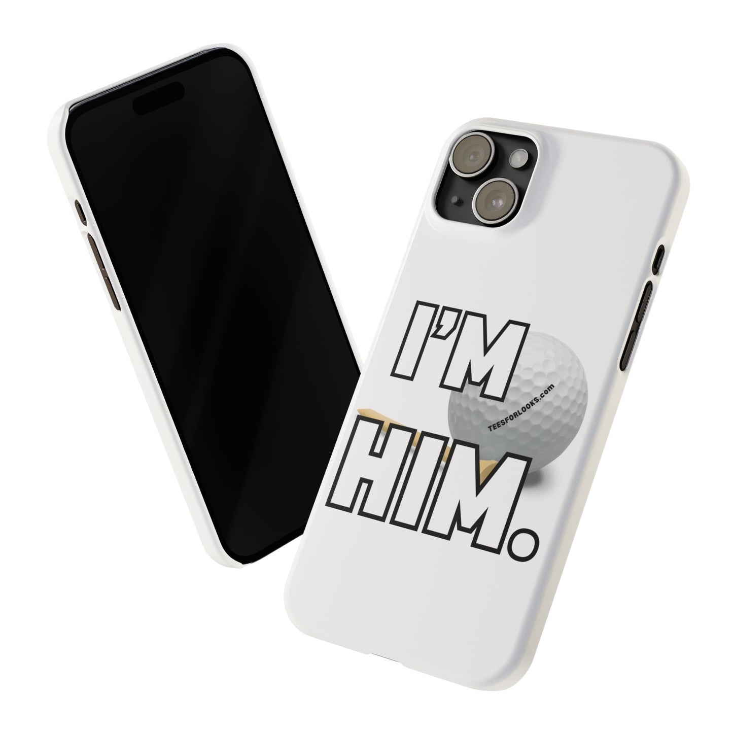 Golf Lover Slim Phone Case - "I'M HIM" Design for Sports Enthusiasts