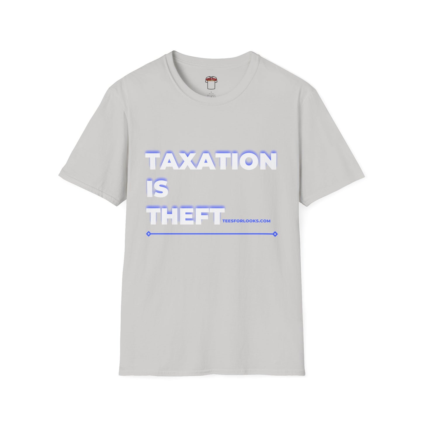 Taxation is Theft Unisex Softstyle T-Shirt - Statement Tee for Libertarian Advocates