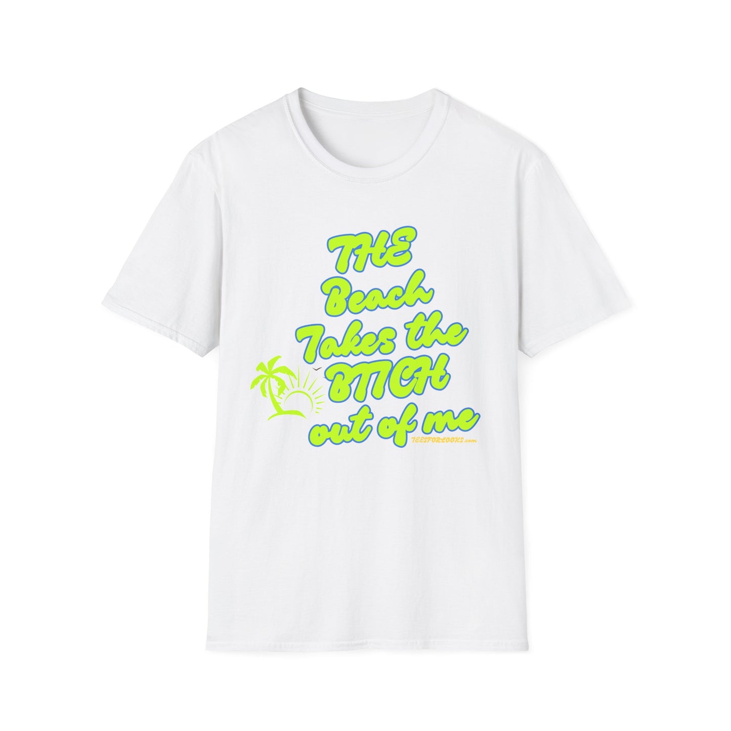 "The Beach Takes the B**** Out of Me" Unisex Softstyle T-Shirt - Fun Summer Graphic Tee