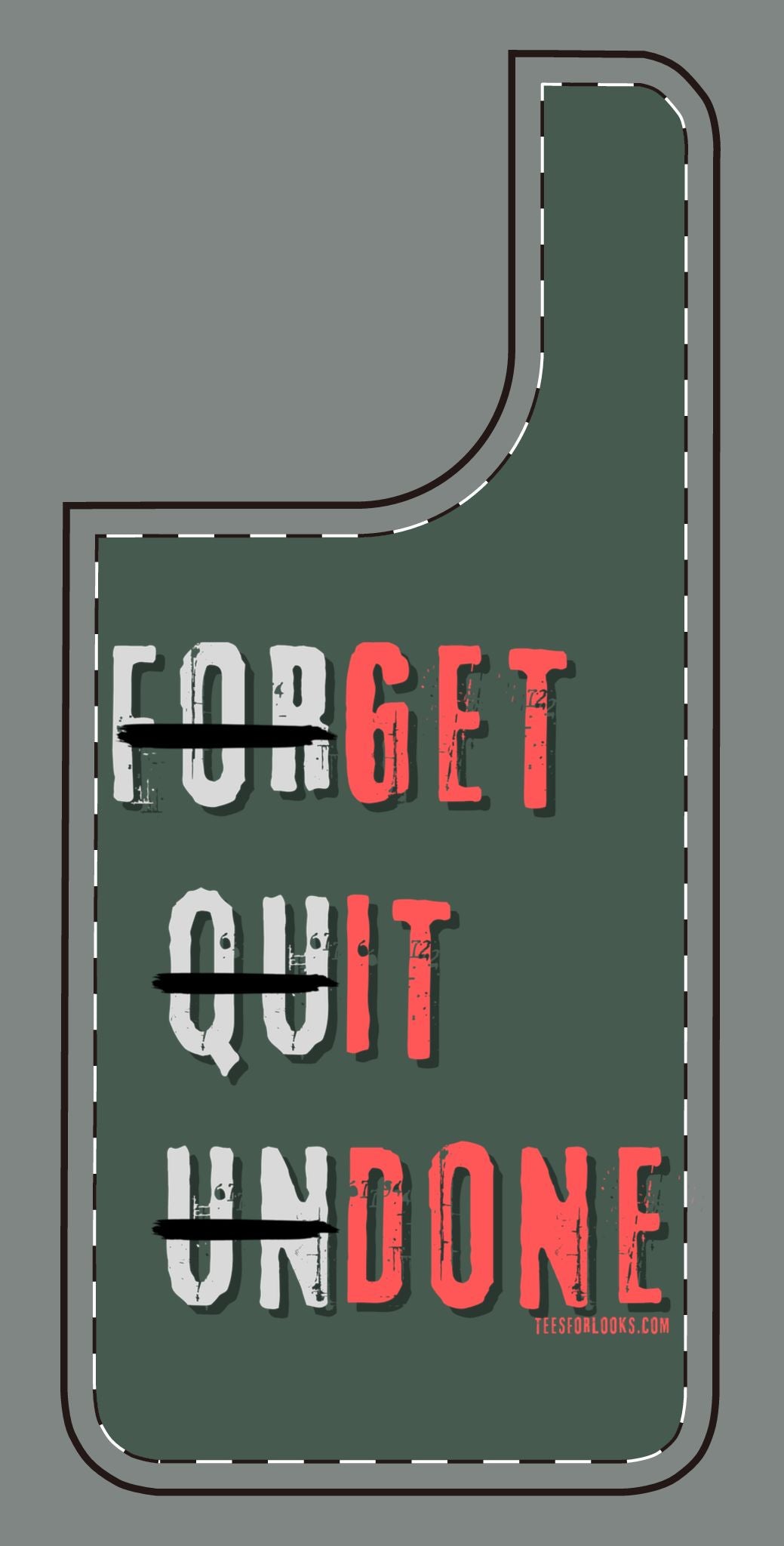 Motivational Silicone Phone Case - 'Forget Quit Undone'