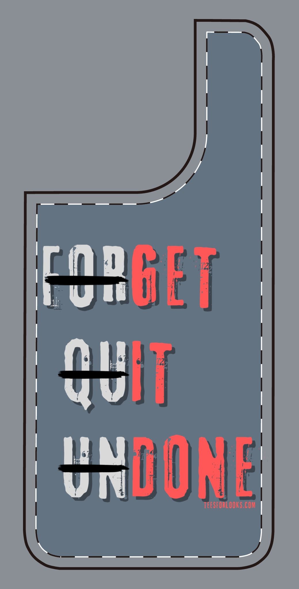 Motivational Silicone Phone Case - 'Forget Quit Undone'