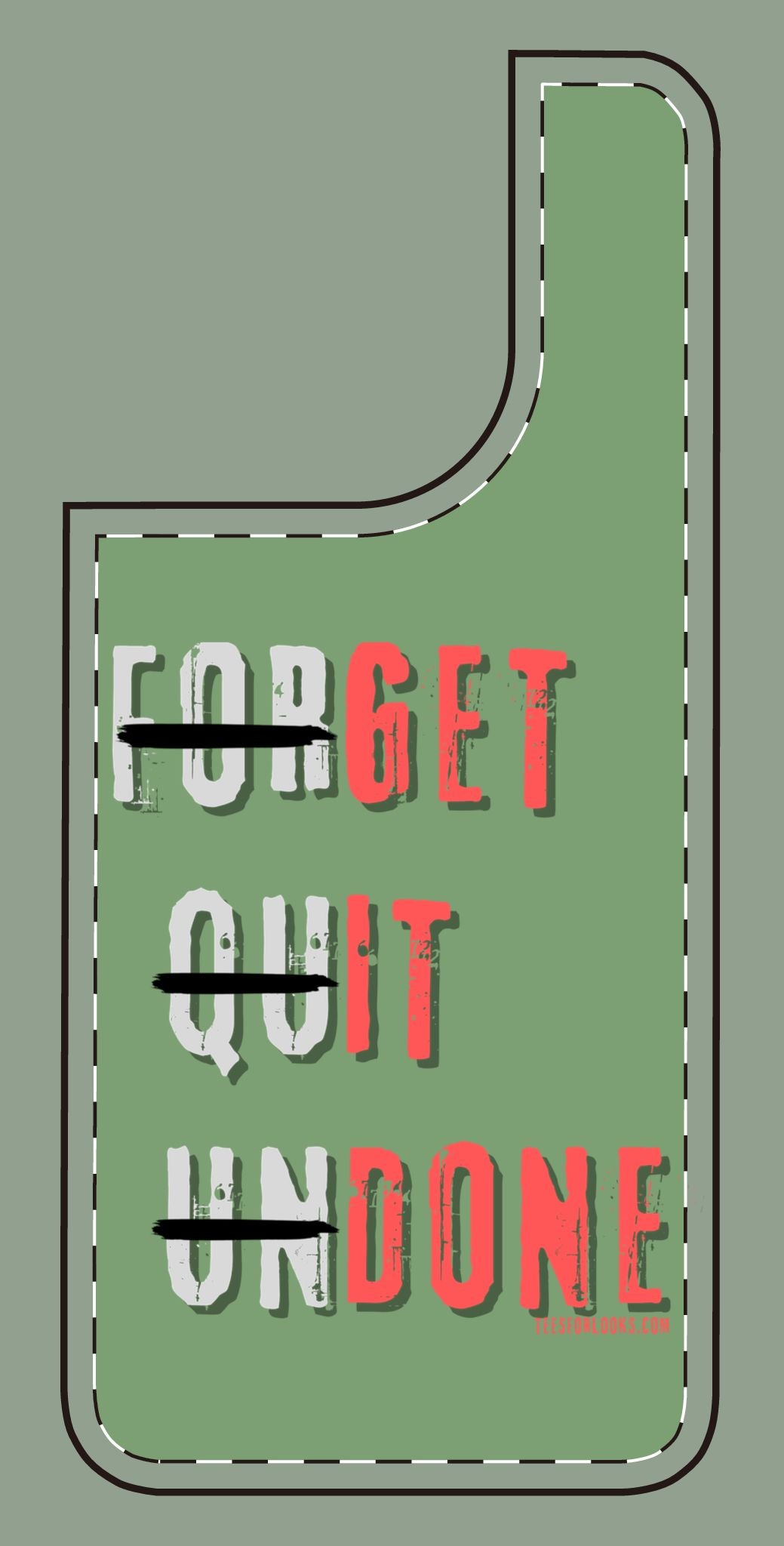 Motivational Silicone Phone Case - 'Forget Quit Undone'