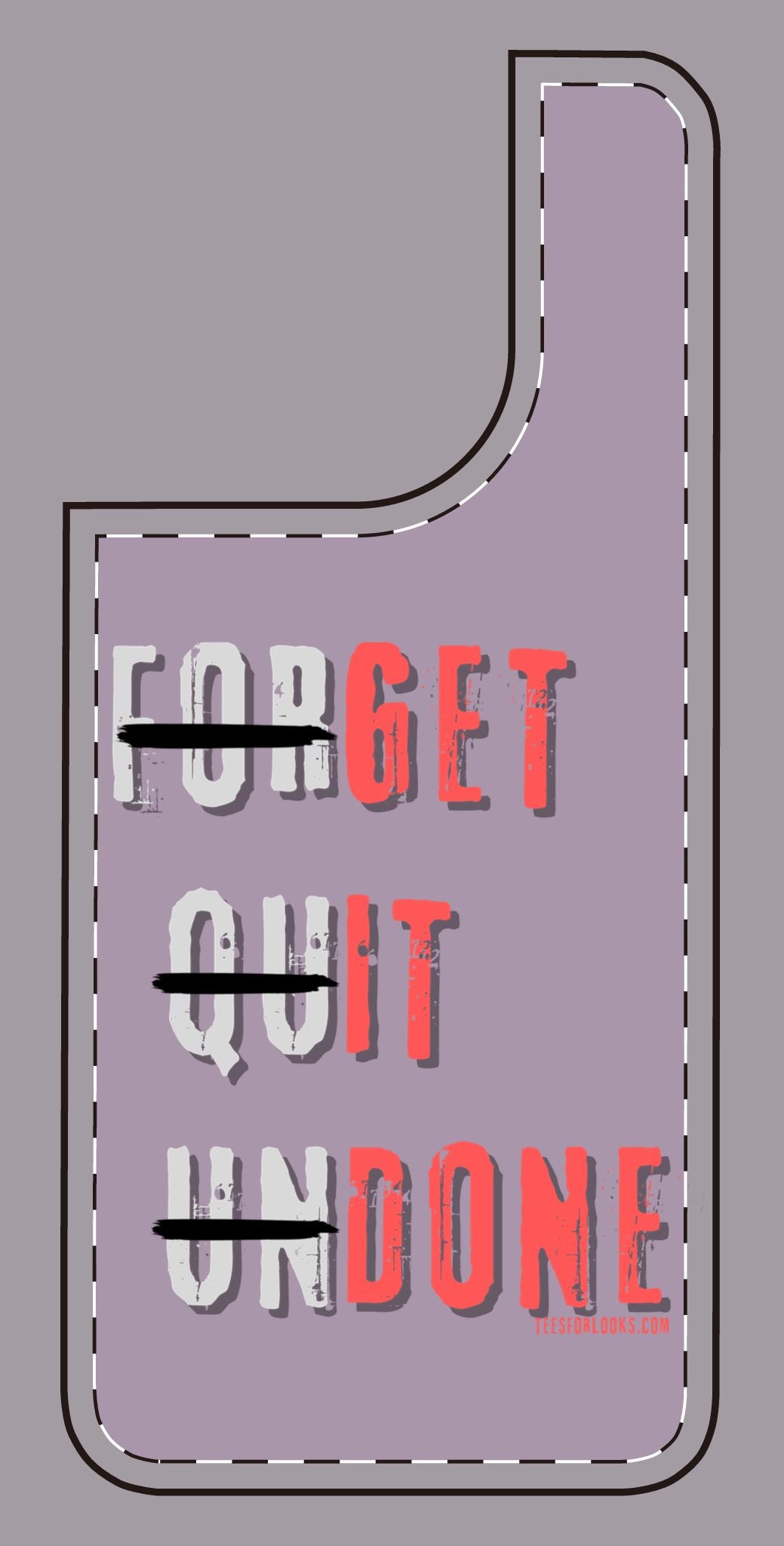 Motivational Silicone Phone Case - 'Forget Quit Undone'