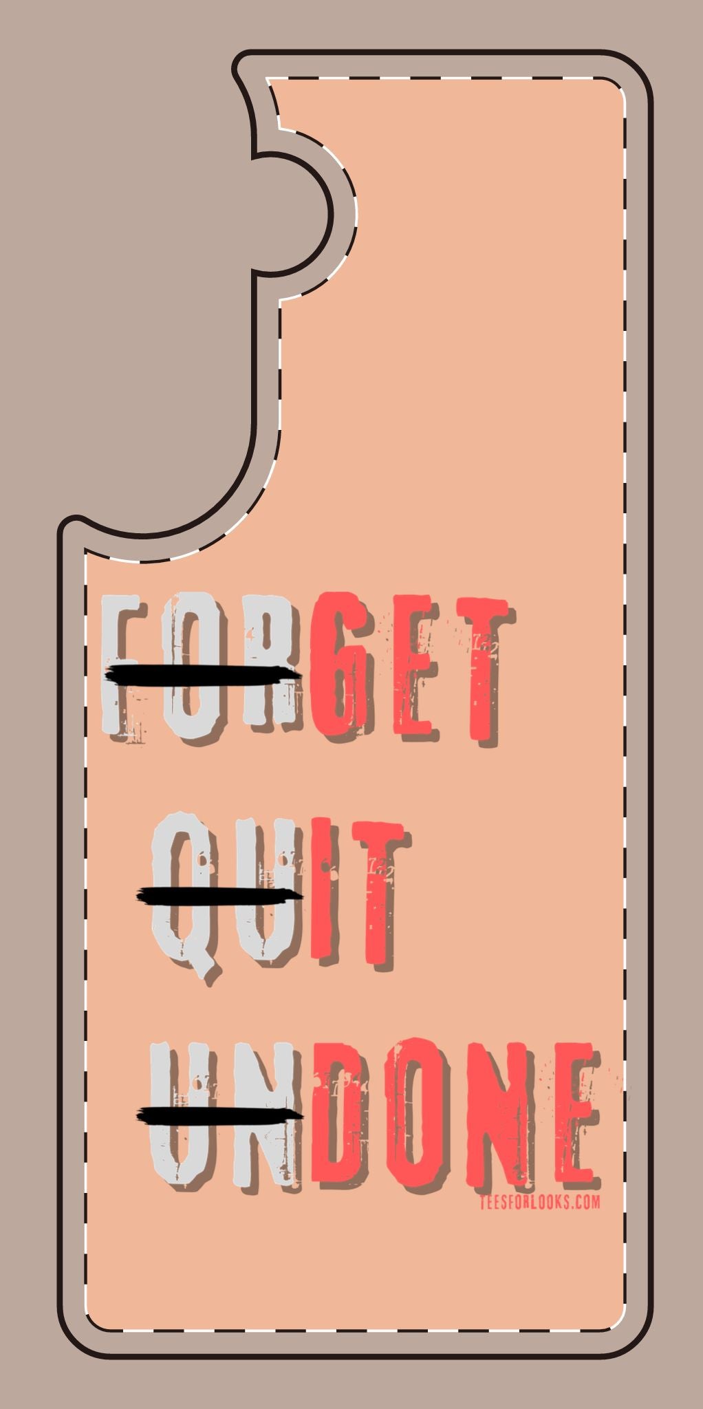 Motivational Silicone Phone Case - 'Forget Quit Undone'