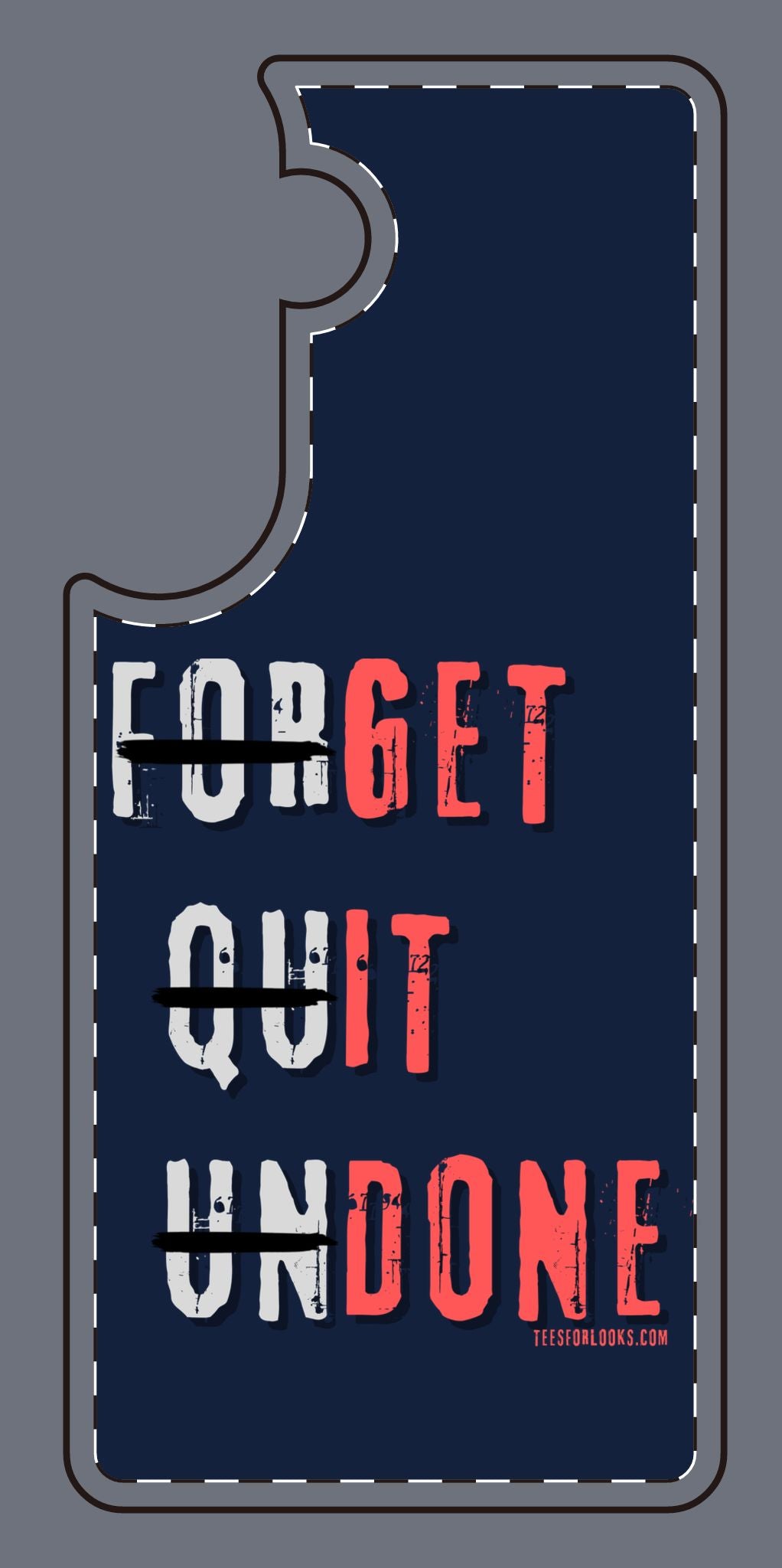 Motivational Silicone Phone Case - 'Forget Quit Undone'