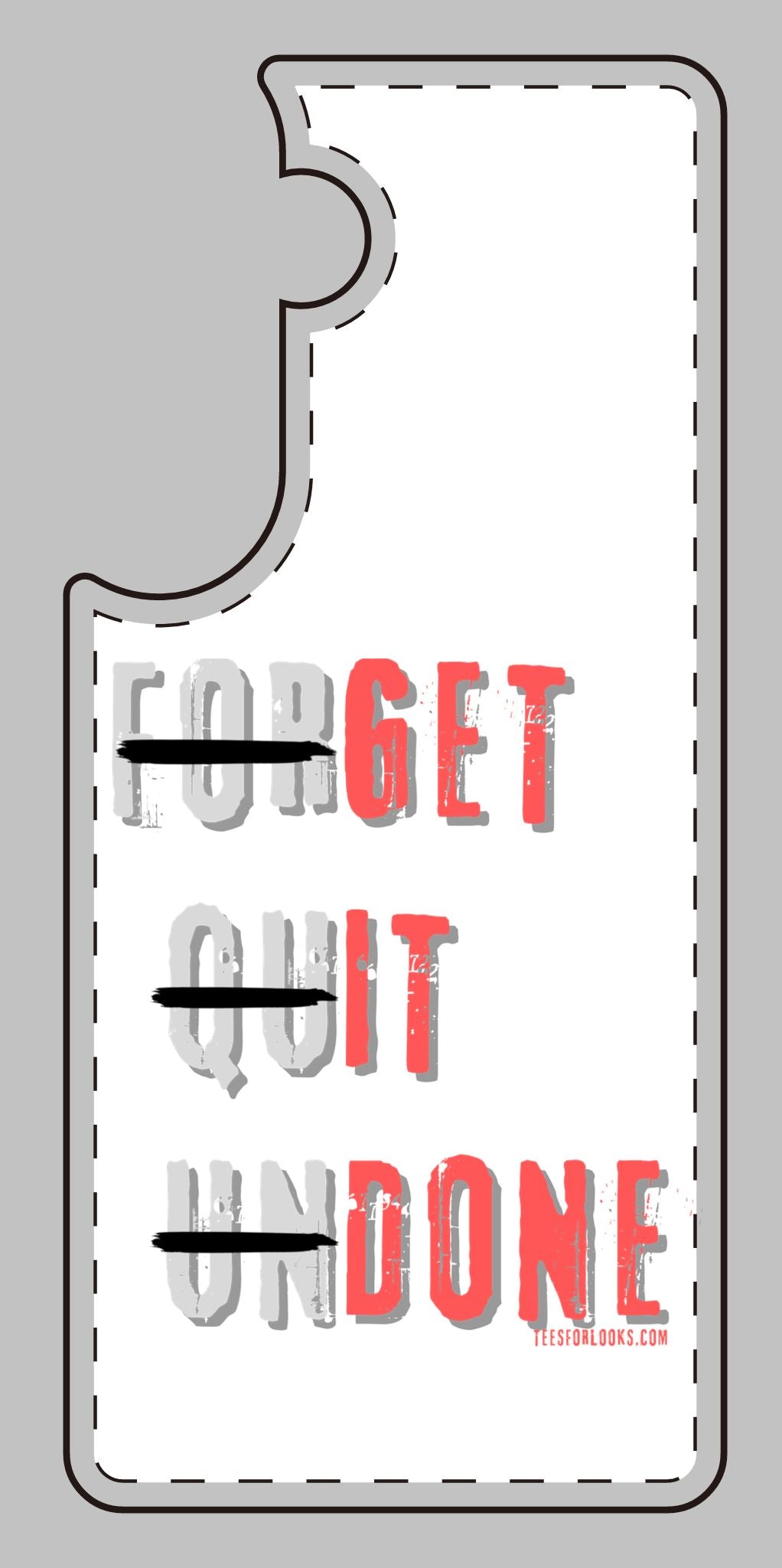 Motivational Silicone Phone Case - 'Forget Quit Undone'