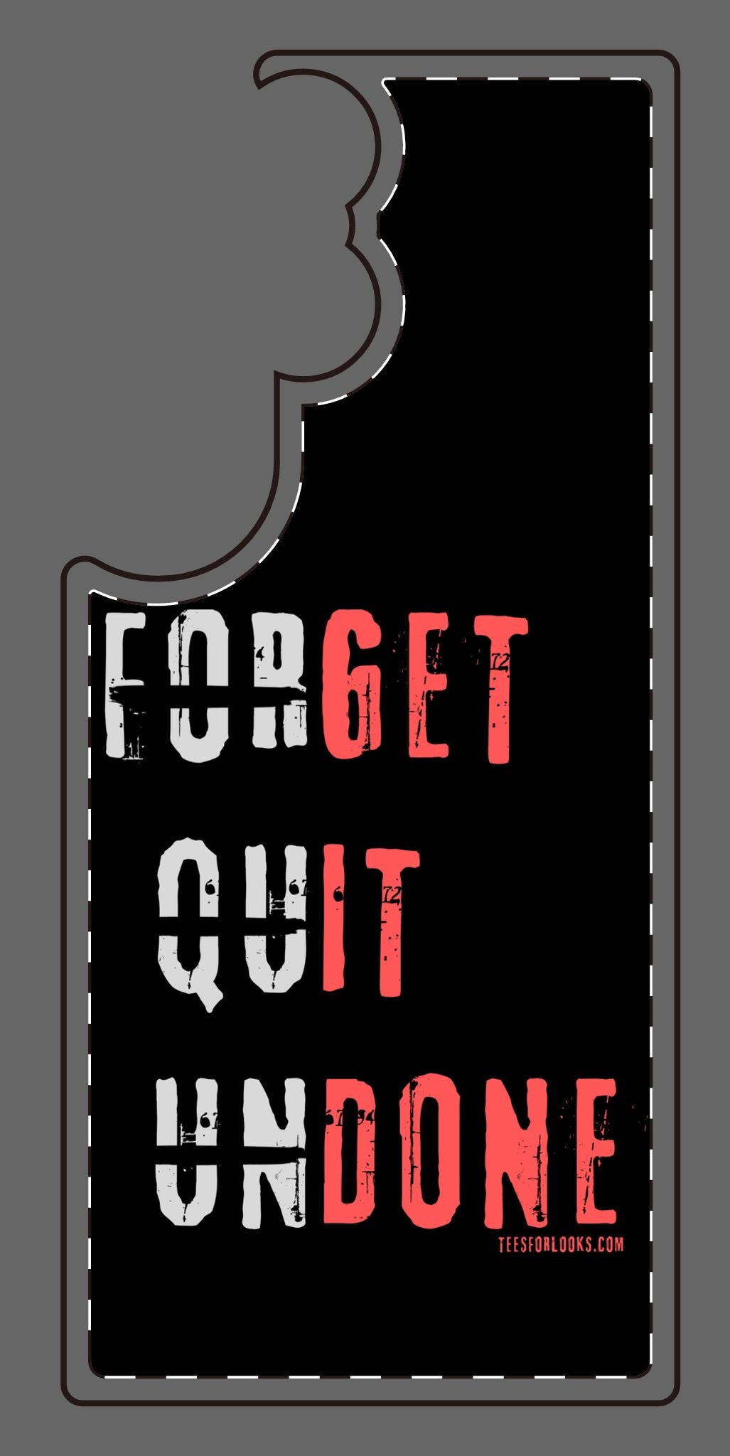 Motivational Silicone Phone Case - 'Forget Quit Undone'