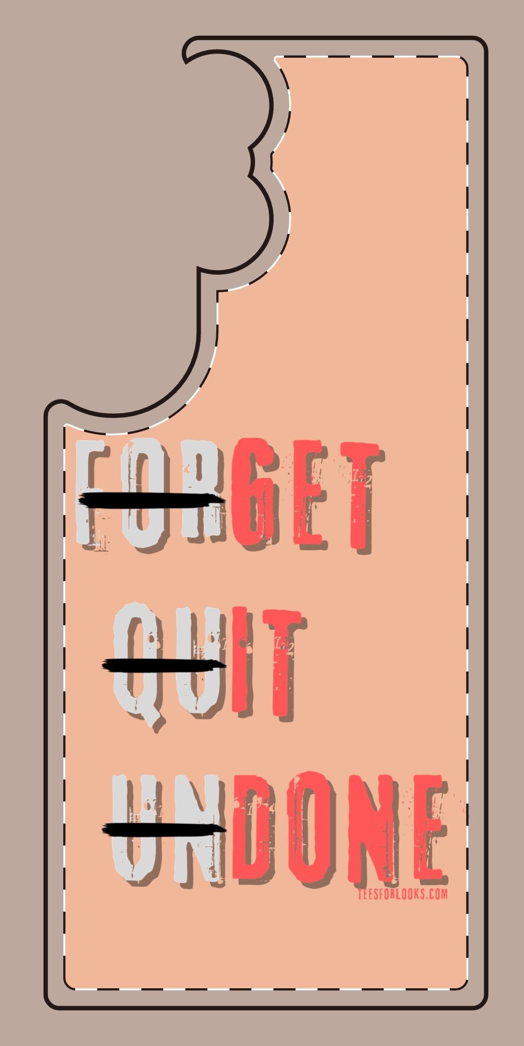 Motivational Silicone Phone Case - 'Forget Quit Undone'