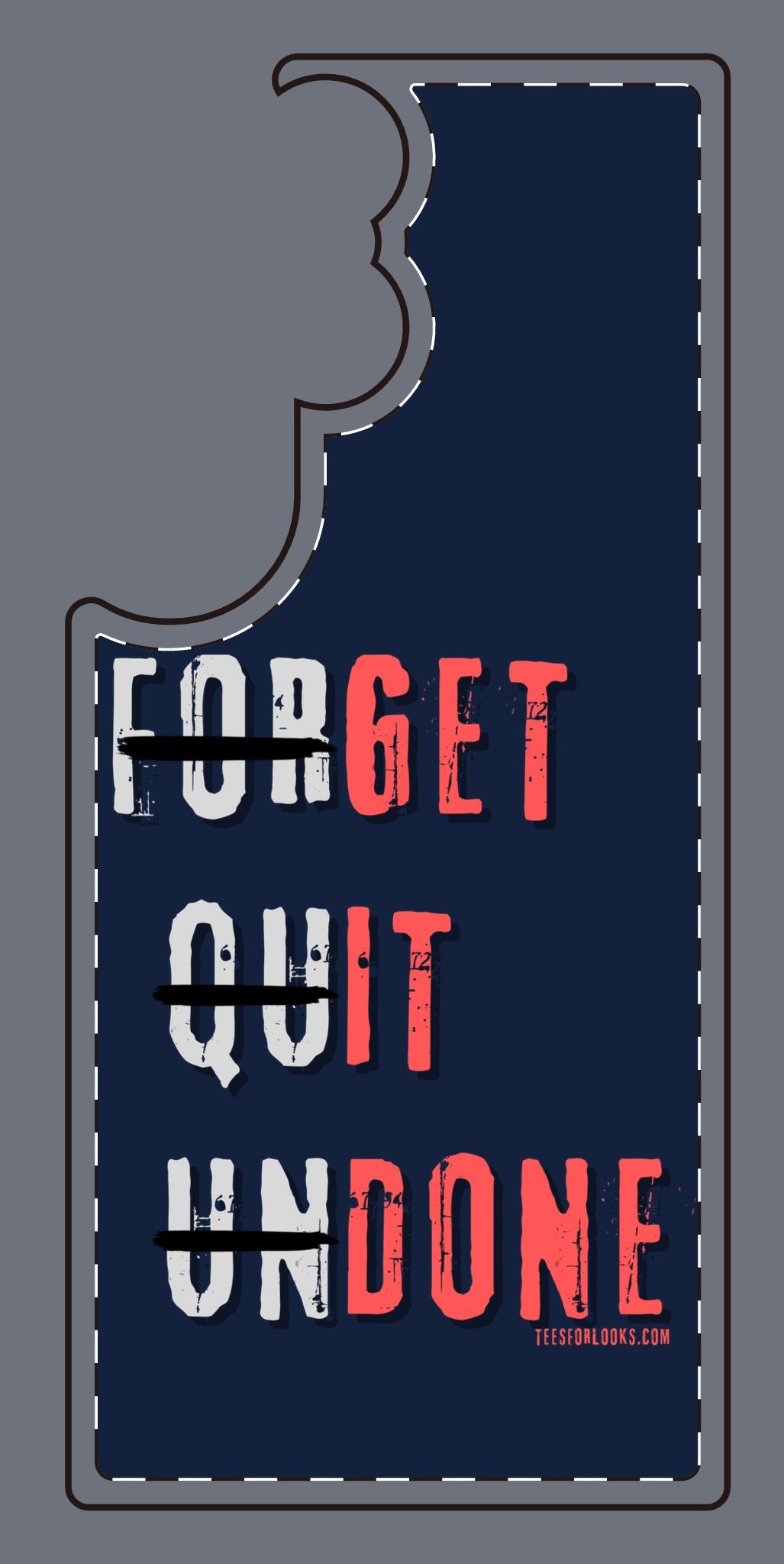 Motivational Silicone Phone Case - 'Forget Quit Undone'