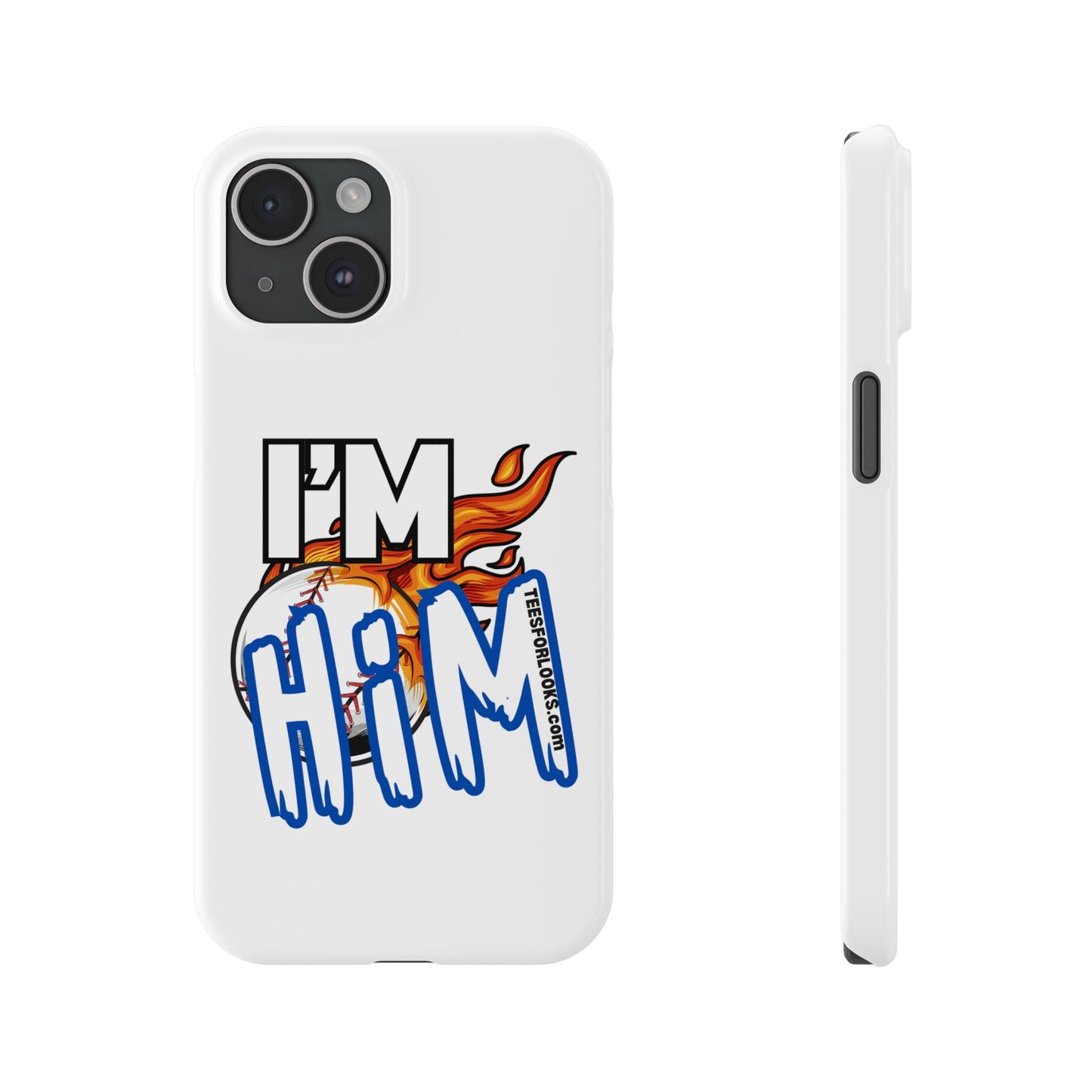 I'm Him Slim Phone Case - Bold & Stylish Accessory for Everyday Use