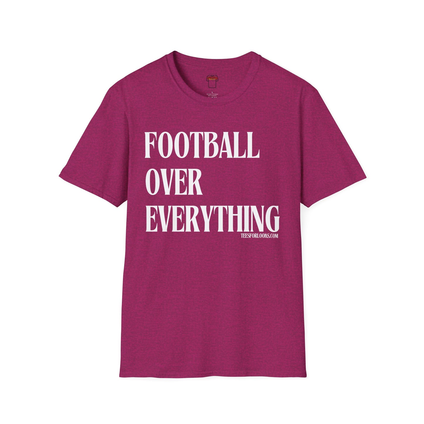 Football Over Everything Unisex T-Shirt, Casual Wear, Sports Fan Tee, Game Day Shirt, Gift for Athletes, Football Celebrations