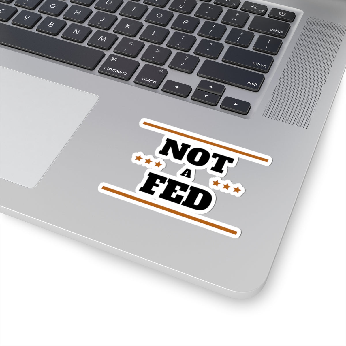 Bold Political Expression Kiss-Cut Stickers - "NOT A FED"