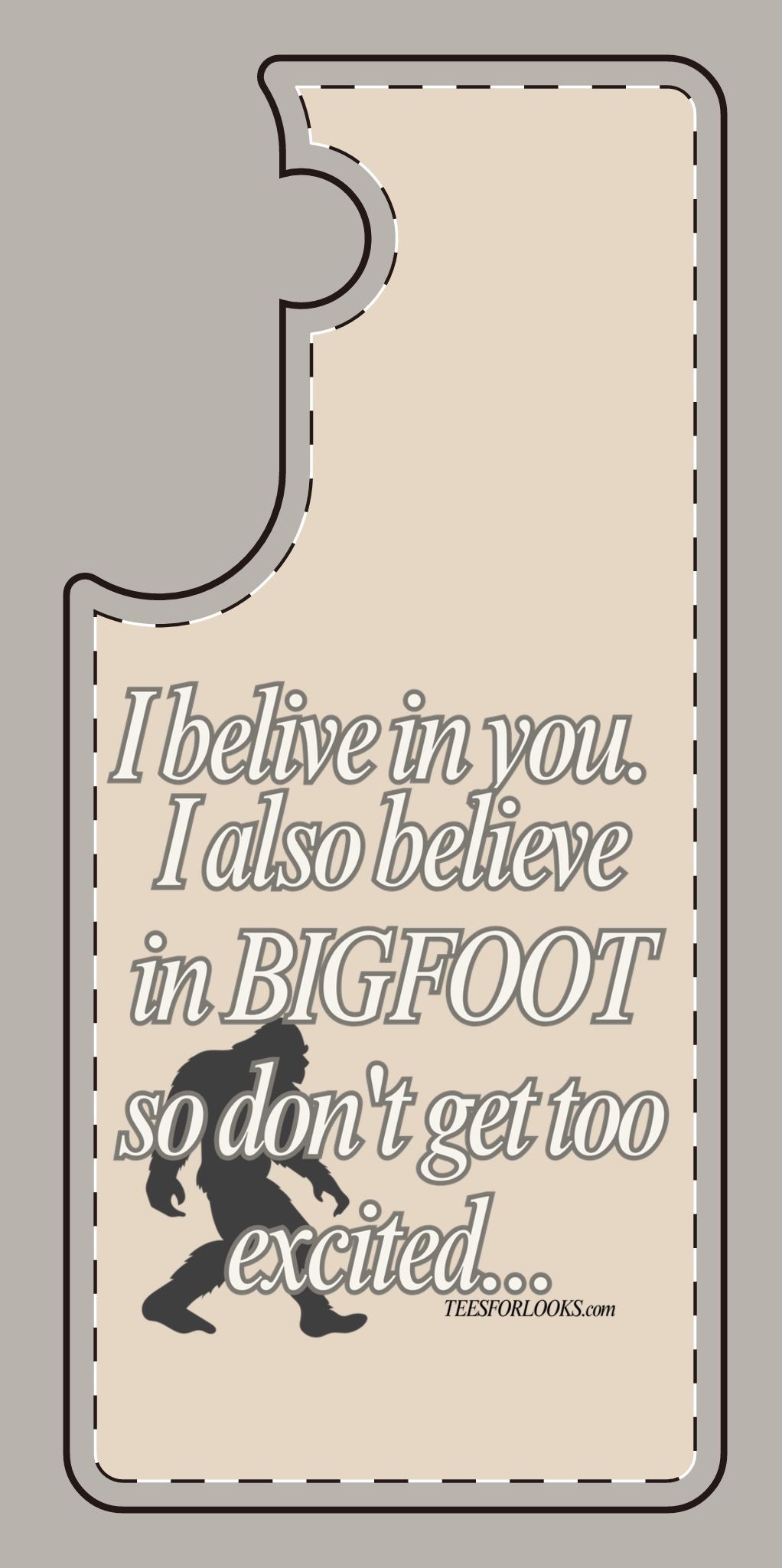 Funny Bigfoot Silicone Phone Case – Believing in You!