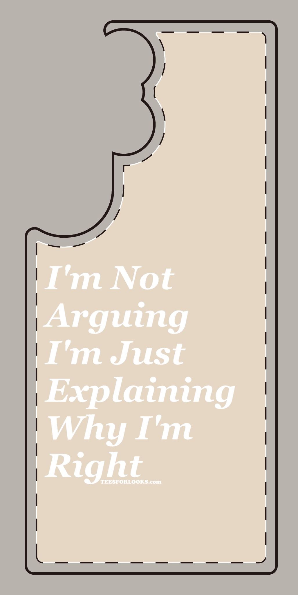 Funny Silicone Phone Case - "I'm Not Arguing, I'm Just Explaining Why I'm Right"