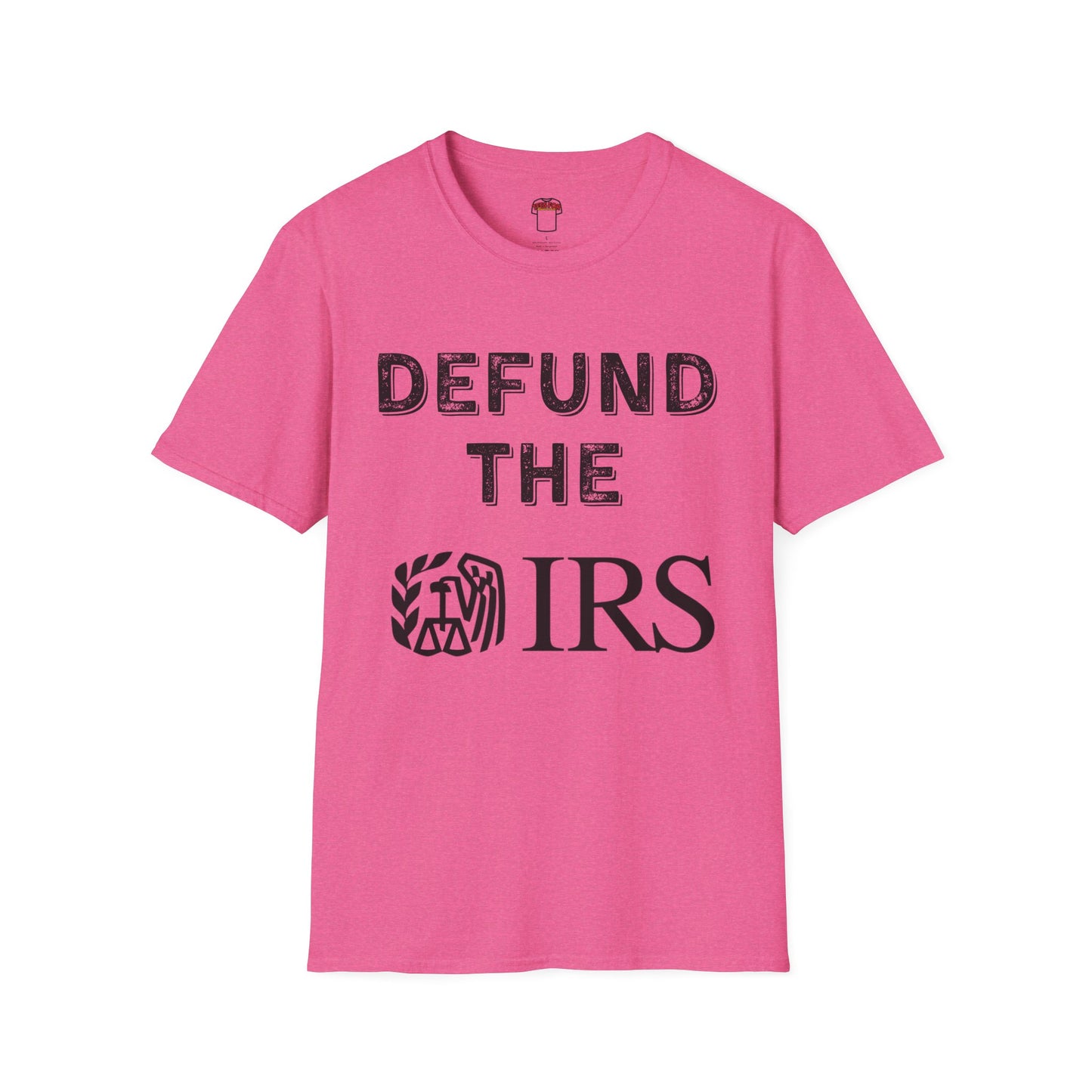 Defund the IRS Unisex Softstyle T-Shirt - Statement Tee for Political Activism