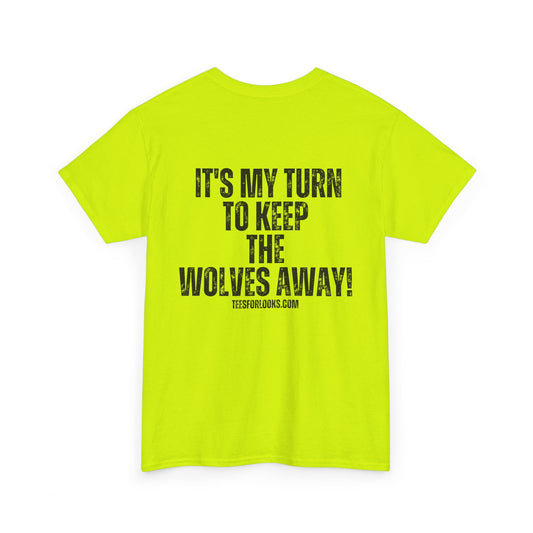 It's My Turn to Keep the Wolves Away Unisex Heavy Cotton Tee - Funny Graphic Shirt for Animal Lovers