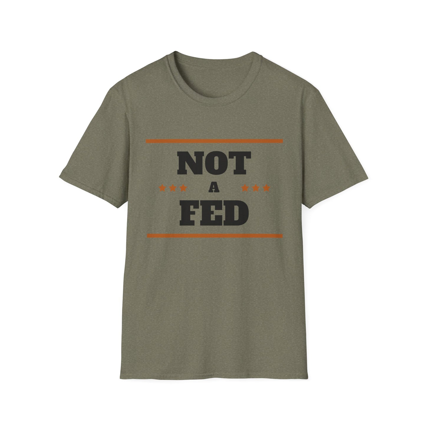 Unisex Softstyle T-Shirt - "NOT A FED" Statement Tee for Political Humor Lovers