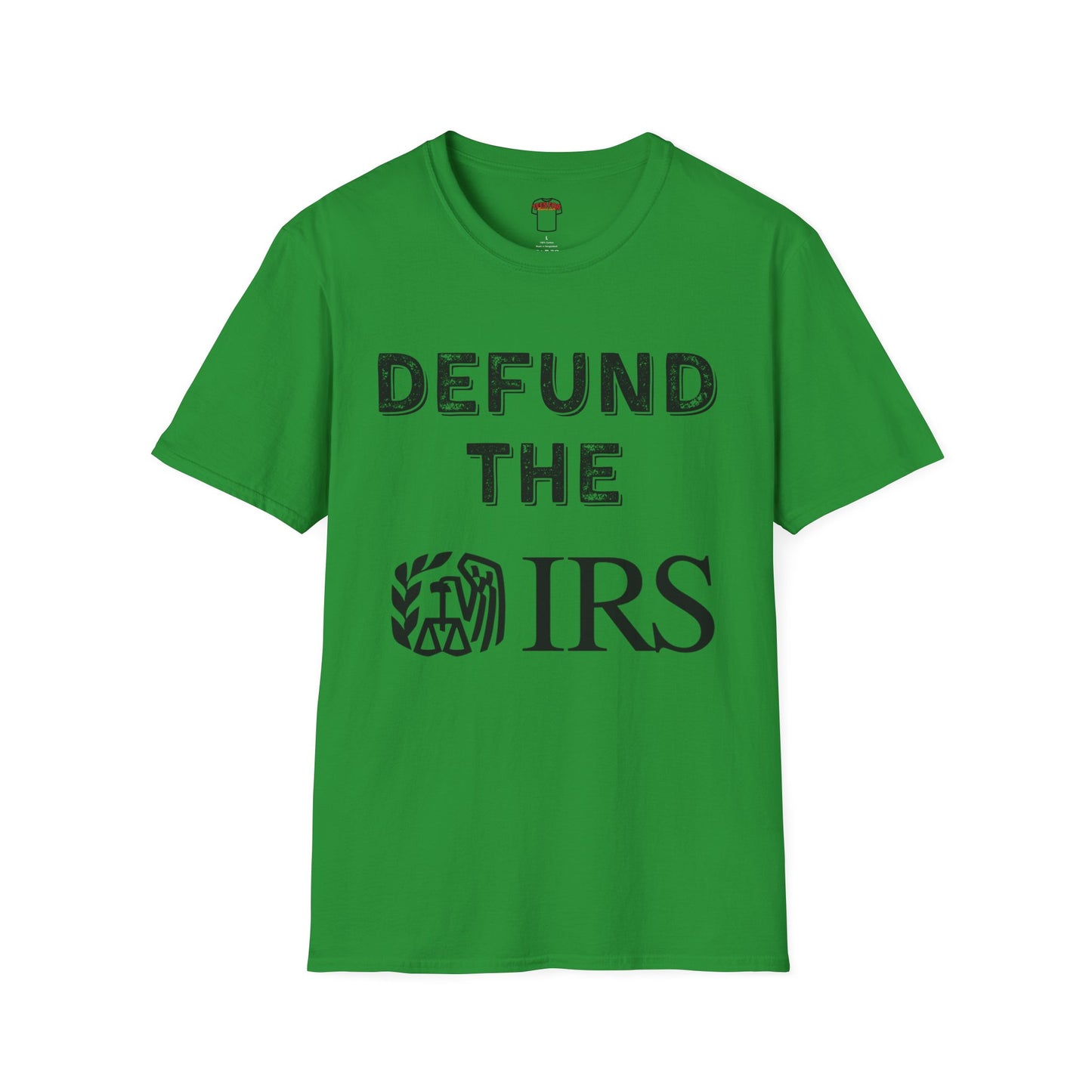 Defund the IRS Unisex Softstyle T-Shirt - Statement Tee for Political Activism