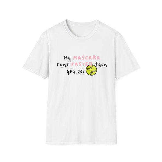 My Mascara Runs Faster Unisex Softstyle T-Shirt - Fun Softball Tee