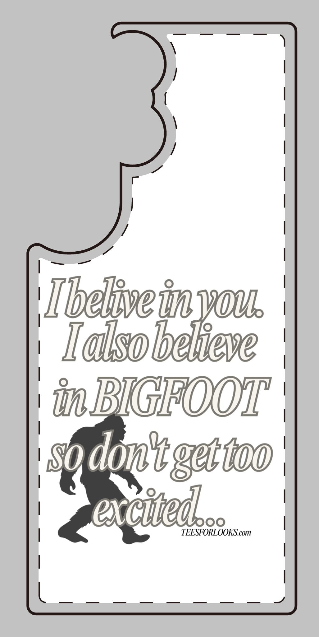 Funny Bigfoot Silicone Phone Case – Believing in You!