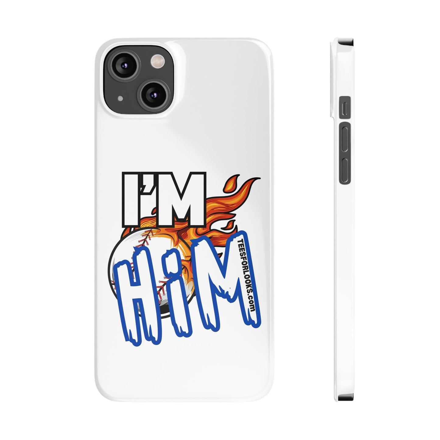 I'm Him Slim Phone Case - Bold & Stylish Accessory for Everyday Use