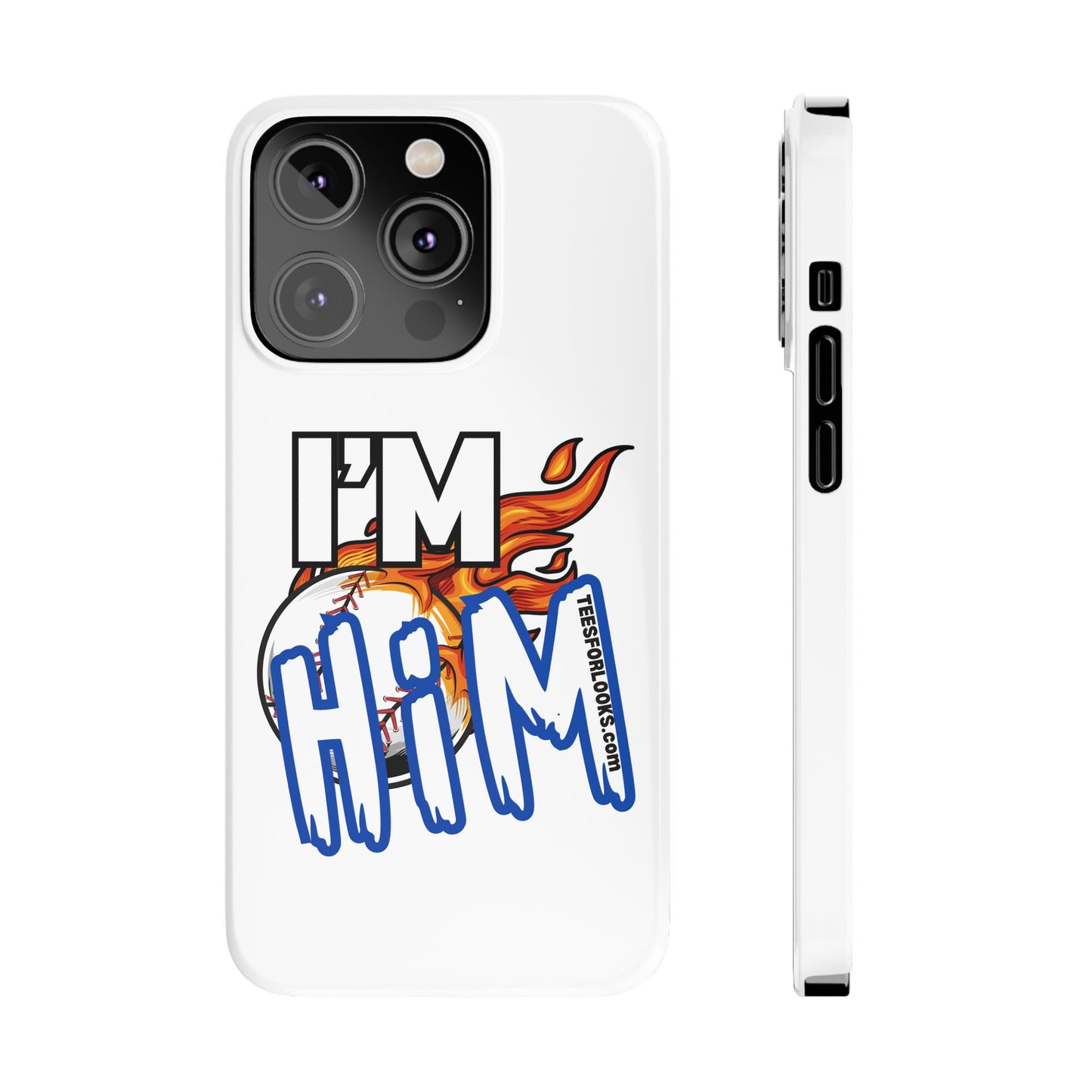 I'm Him Slim Phone Case - Bold & Stylish Accessory for Everyday Use