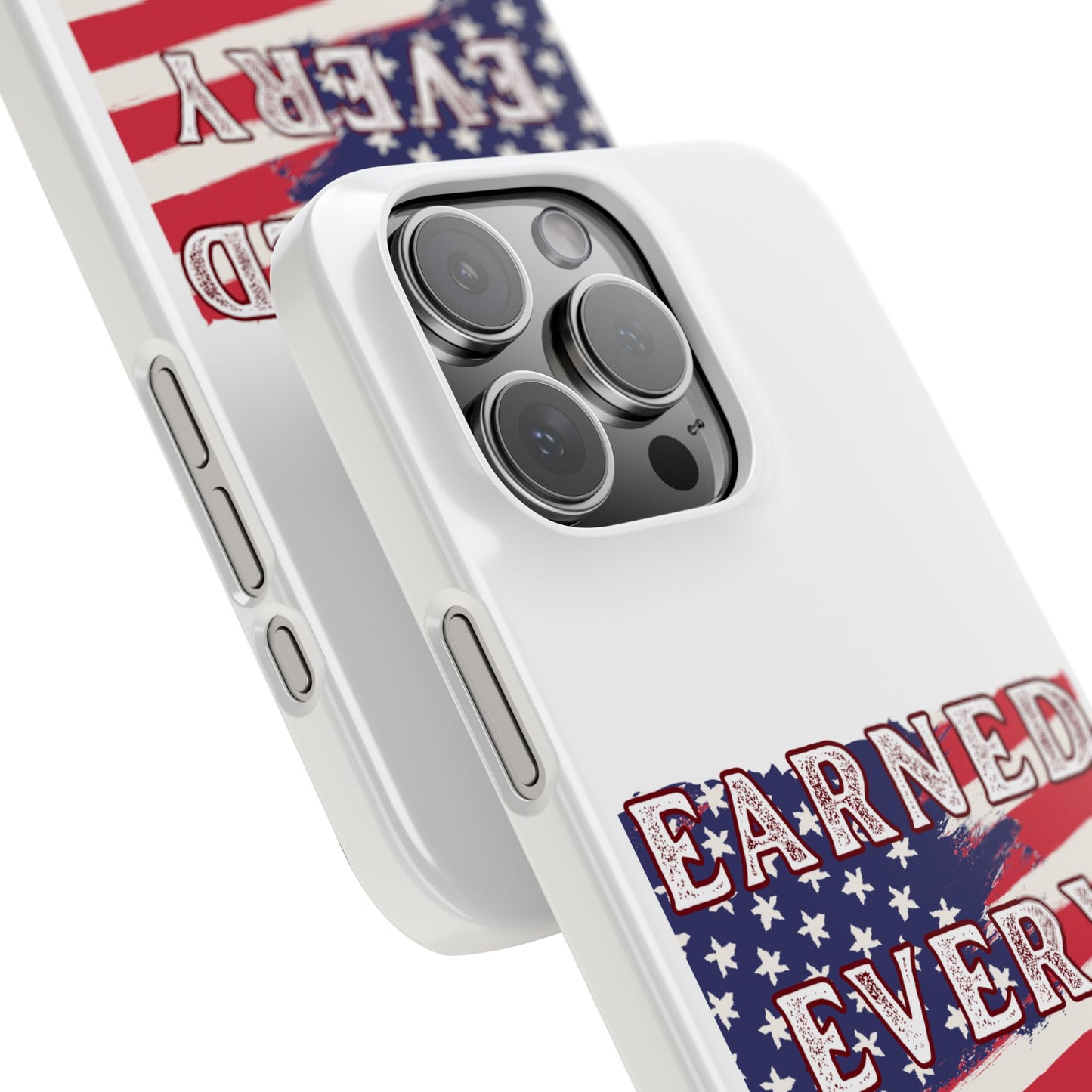 Patriotic Slim Phone Case - 'Earned Every Dime' with American Flag Design