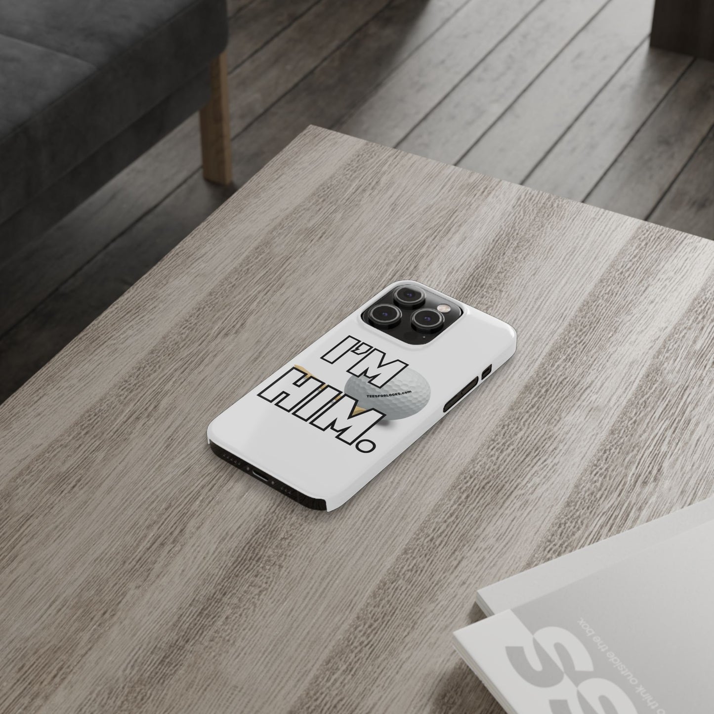 Golf Lover Slim Phone Case - "I'M HIM" Design for Sports Enthusiasts