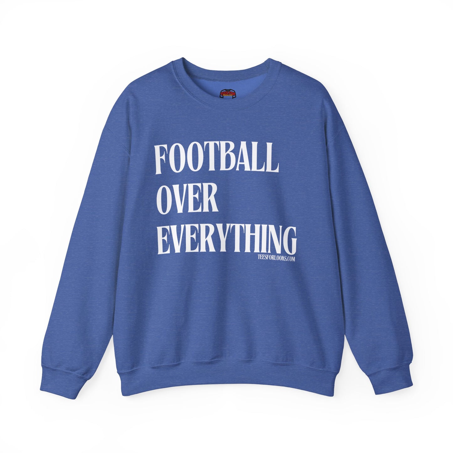 Football Over Everything Unisex Crewneck Sweatshirt - Perfect for Sports Fans