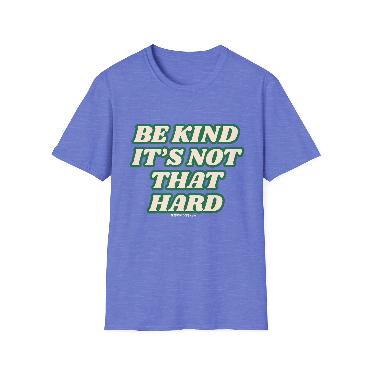 Be Kind Unisex Softstyle T-Shirt | Positive Message Tee for Everyday Wear