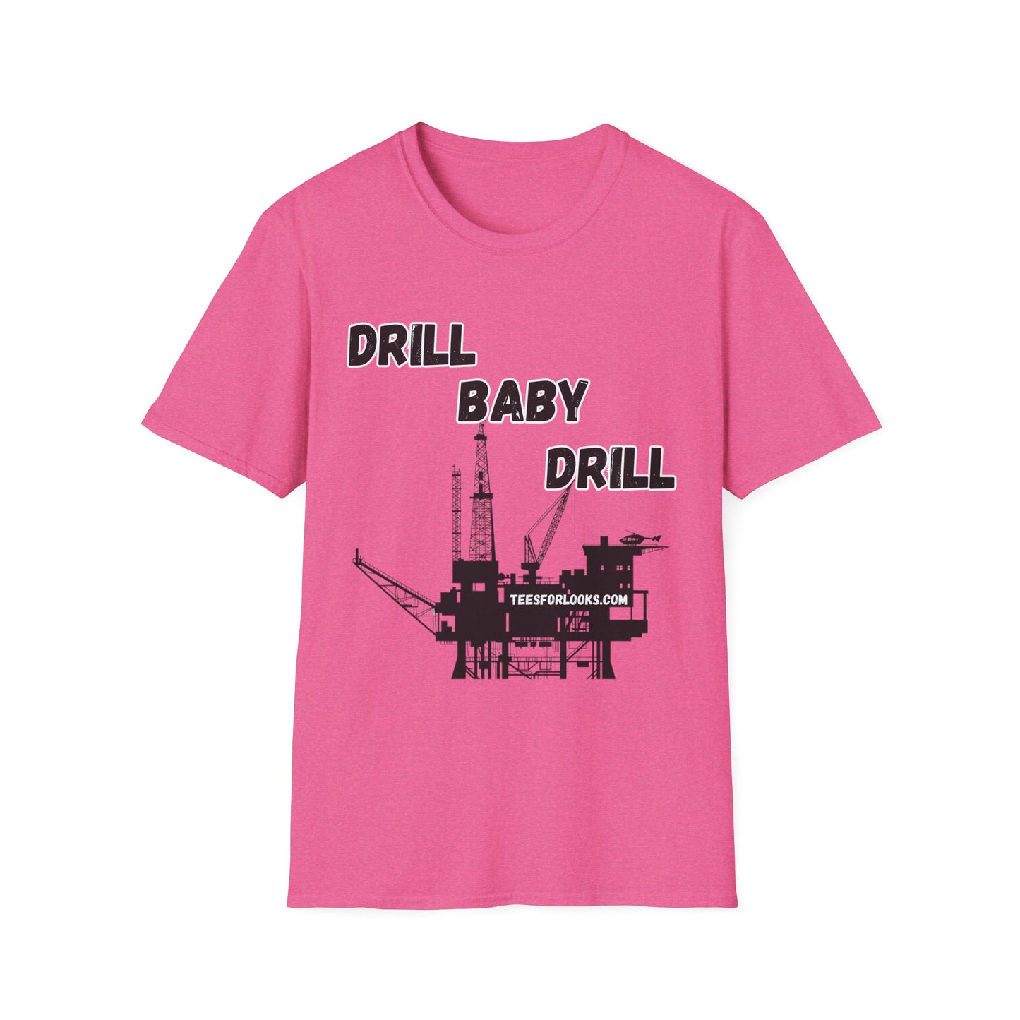 Drill Baby Drill Unisex Softstyle T-Shirt - Energetic and Fun Design for Oil Industry Enthusiasts