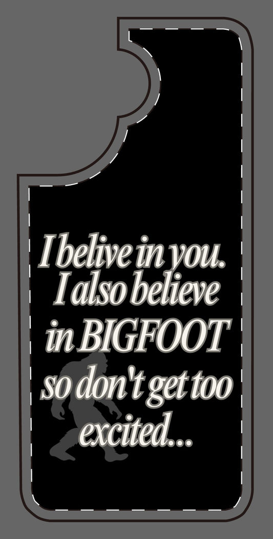 Funny Bigfoot Silicone Phone Case – Believing in You!