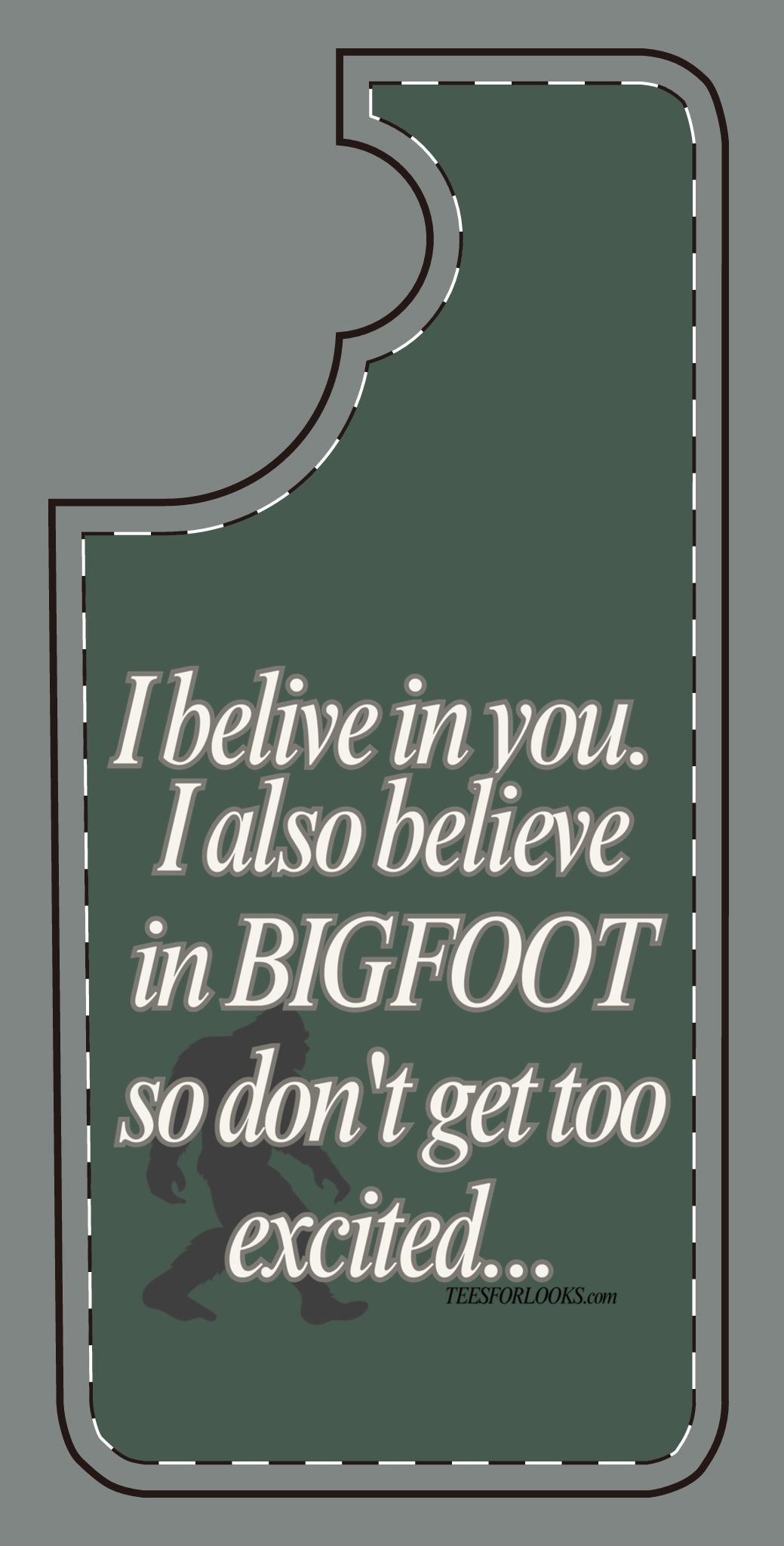 Funny Bigfoot Silicone Phone Case – Believing in You!