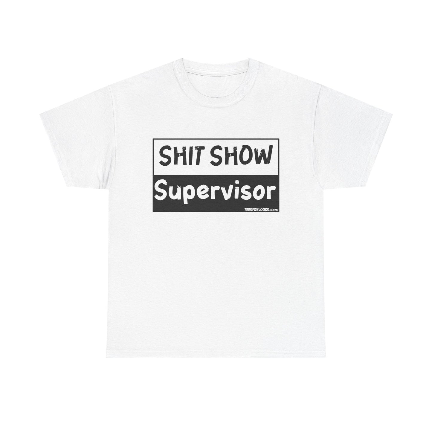 Funny Shit Show Supervisor Unisex Heavy Cotton Tee - Casual Humor T-Shirt