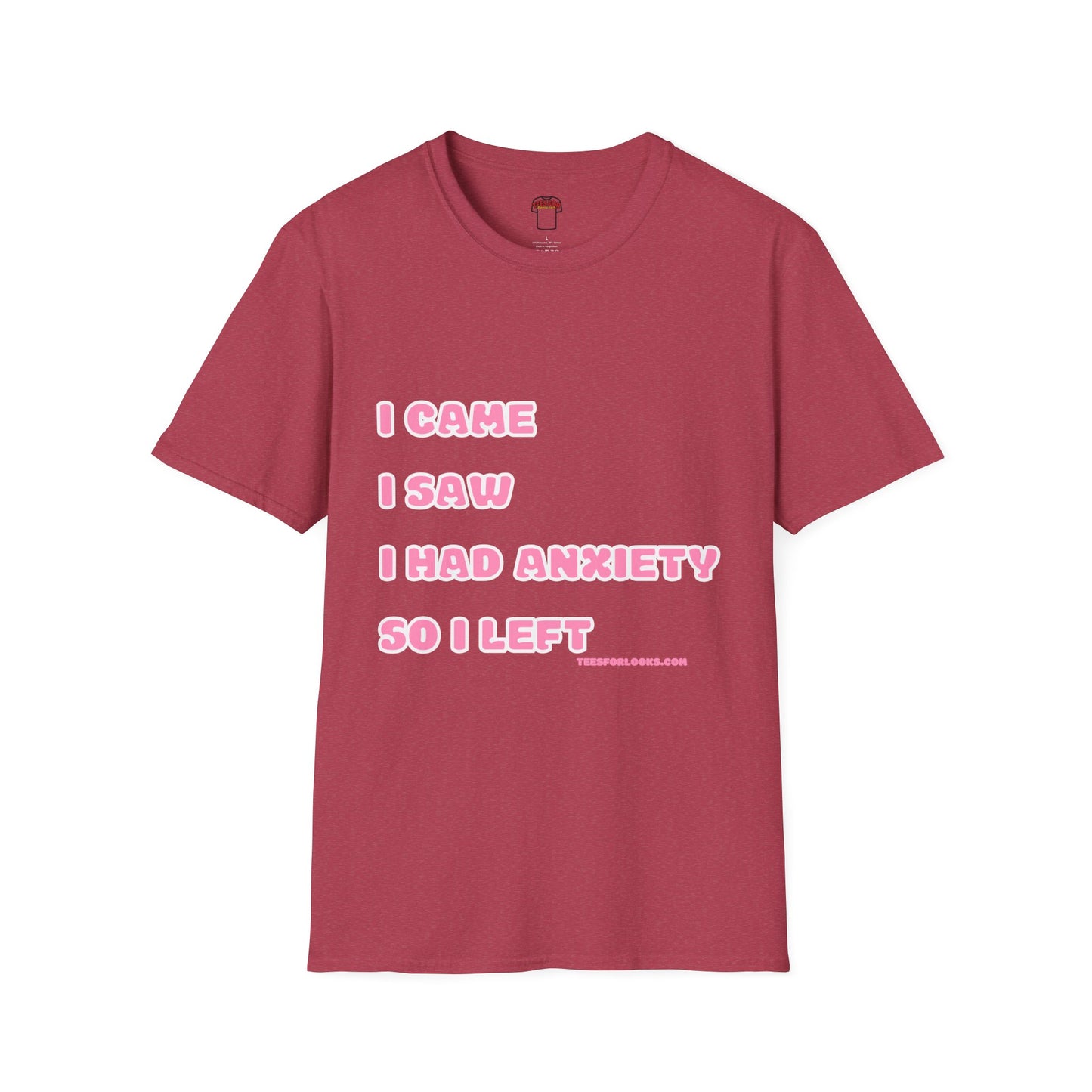 Funny Anxiety Quote Unisex Softstyle T-Shirt - Perfect Gift for Friends